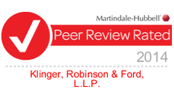 Martindale-Hubbell | Peer Review Rated | For Ethical Standards and Legal Ability | 2014 | Klinger, Robinson & Ford, L.L.P.